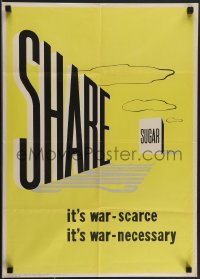 4c0224 SHARE SUGAR 19x26 WWII war poster 1945 giant bag of sugar, war-scarce, war-necessary, rare!