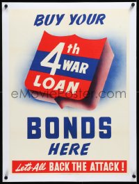4d0451 BUY YOUR 4TH WAR LOAN BONDS HERE linen 20x28 WWII war poster 1943 let's all back the attack!