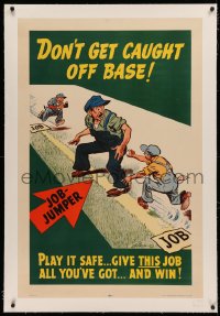 4d0455 DON'T GET CAUGHT OFF BASE linen 26x40 WWII war poster 1940s play safe & give it all you got!