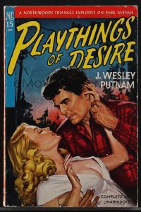 4j1274 PLAYTHINGS OF DESIRE reprint paperback book 1949 Northwoods triangle explodes on Park Avenue!