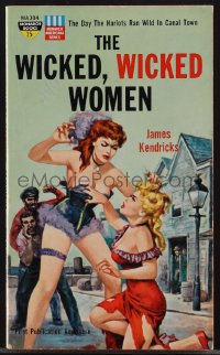 4j1284 WICKED WICKED WOMEN paperback book 1961 the day the harlots ran wild in Canal Town!