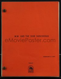 4m0096 W.W. & THE DIXIE DANCEKINGS revised draft script Feb 5, 1974, screenplay by Thomas Rickman!