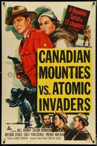 4p0669 CANADIAN MOUNTIES VS ATOMIC INVADERS 1sh 1953 wacky Republic sci-fi RCMP serial!