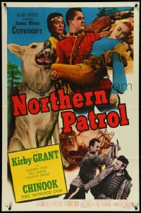 4p0839 NORTHERN PATROL 1sh 1953 Mountie Kirby Grant, Chinook the Wonder Dog, Curwood!