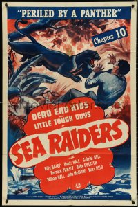 4p0894 SEA RAIDERS chapter 10 1sh 1941 Little Tough Guys & Dead End Kids,, Periled by a Panther!