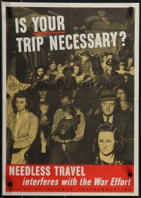4w0334 IS YOUR TRIP NECESSARY 16x23 WWII war poster 1943 needless travel interferes with war!