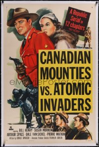 4x0138 CANADIAN MOUNTIES VS ATOMIC INVADERS linen 1sh 1953 wacky Republic sci-fi RCMP serial!