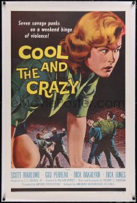 4x0168 COOL & THE CRAZY linen 1sh 1958 savage punks on a weekend binge of violence, classic '50s art!