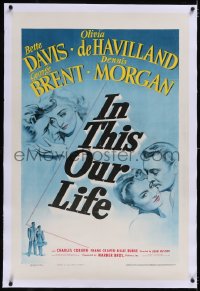 4x0377 IN THIS OUR LIFE linen 1sh 1942 Bette Davis, Olivia De Havilland, George Brent, Morgan, Huston