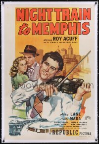 4x0545 NIGHT TRAIN TO MEMPHIS linen 1sh 1946 Roy Acuff & His Smoky Mountain Boys, Allan Lane, Mara!