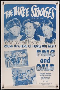 4x0576 PALS & GALS linen 1sh 1954 Three Stooges Moe, Larry & Shemp, round up howls out West, rare!