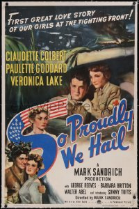 4x0708 SO PROUDLY WE HAIL linen 1sh 1943 George Reeves, Colbert, Veronica Lake & Paulette Goddard!
