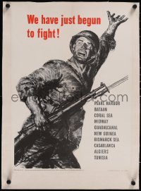 5a0294 WE HAVE JUST BEGUN TO FIGHT linen 16x23 WWII war poster 1943 great artwork of U.S. soldier!