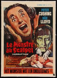 5h0597 CORRUPTION linen Belgian 1968 Hartford-Davis, Peter Cushing, very disturbing horror art!