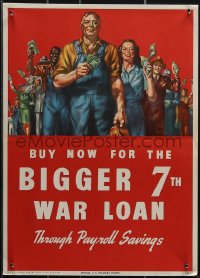 5k0630 BUY NOW FOR THE BIGGER 7TH WAR LOAN 10x14 WWII war poster 1945 great art of workers w/money!