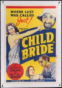 5p0456 CHILD BRIDE linen 1sh R1940s lust was called just, throbbing drama of shackled youth, wild!