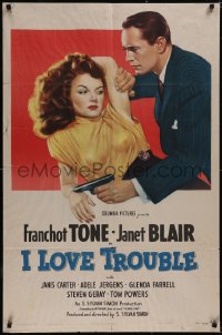 5p0145 I LOVE TROUBLE 1sh 1947 great image of Franchot Tone holding gun & sexiest Janet Blair!