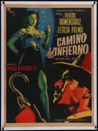 5p1159 CAMINO DEL INFIERNO linen Mexican poster 1951 Renau art of Pedro Armendariz & sexy Palma, rare!