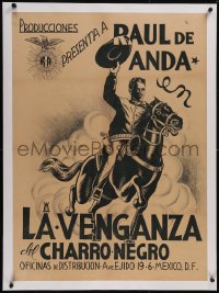 5p1206 LA VENGANZA DEL CHARRO NEGRO linen Mexican poster 1942 art of Raul de Anda on horse, rare!