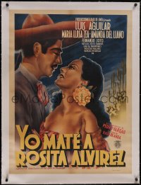 5p1256 YO MATE A ROSITA ALVIREZ linen Mexican poster 1947 art of Luis Aguilar & sexy lady, rare!