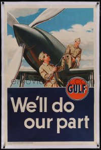 5p1052 WE'LL DO OUR PART linen 28x43 WWII war poster 1940s Gulf Oil helps fuel military planes, rare!