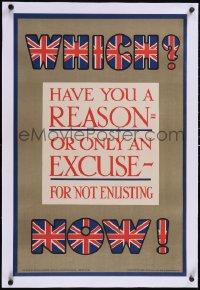 5p1055 WHICH NOW linen 20x30 English WWI war poster 1915 have you an excuse for not enlisting?, rare!