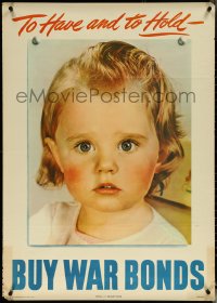 5s0005 TO HAVE & TO HOLD BUY WAR BONDS 29x40 WWII war poster 1944 portrait of a young girl!