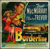 5t0409 BORDERLINE 6sh 1950 art of Fred MacMurray with gun & full-length sexy Claire Trevor, rare!