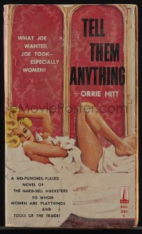 5t1305 TELL THEM ANYTHING paperback book 1960 women were playthings and tools of the trade!