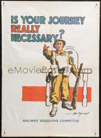 5z0776 IS YOUR JOURNEY REALLY NECESSARY 16x23 WWII war poster 1940s Bert Thomas, ultra rare!