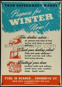 5z0005 PREPARE FOR WINTER NOW 29x40 WWII war poster 1944 government warning, fuel is scarce!