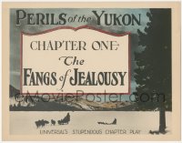 6b0370 PERILS OF THE YUKON chapter 1 TC 1922 Universal's stupendous chapter play, dog sled image!