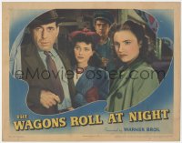 6b0567 WAGONS ROLL AT NIGHT LC 1941 close up of Humphrey Bogart, Joan Leslie & Sylvia Sidney!