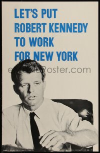 6b0064 ROBERT F. KENNEDY 14x21 political campaign 1964 let's put Bobby to work for New York!