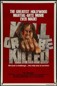 6d0821 LOT OF 25 UNFOLDED SINGLE-SIDED 27X41 KILL OR BE KILLED ONE-SHEETS 1976 martial arts!