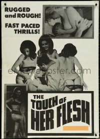 6f1314 TOUCH OF HER FLESH 1sh 1967 rugged & rough, fast paced thrills, adults only, Michael Findlay!