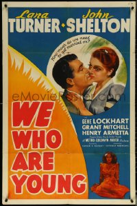 6f1349 WE WHO ARE YOUNG 1sh 1940 photo AND artwork of sexy young newlywed Lana Turner!