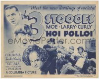 6h0140 HOI POLLOI TC 1935 Three Stooges Moe, Larry & Curly, new darlings of society, ultra rare!