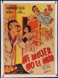 6h0704 MI MUJER NO ES MIA linen Mexican poster 1951 Ocampo art of wife booting husband, ultra rare!