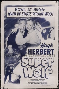 6h1002 SUPER WOLF linen 1sh 1949 howl at Hugh Herbert when he starts pitchin' woo, ultra rare!