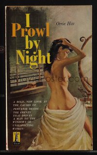 6j1283 I PROWL BY NIGHT paperback book 1961 the lure of the lady's window, sexy art, ultra rare!