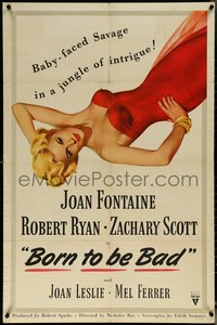 6j0799 BORN TO BE BAD 1sh 1950 Nicholas Ray, sexiest Ren Wicks art of Joan Fontaine laying down!