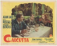 6j0470 CALCUTTA LC #3 1946 Alan Ladd, June Duprez & William Bendix sitting at table in restaurant!