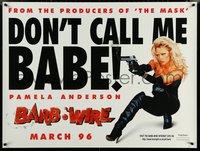 6k0028 BARB-WIRE teaser DS British quad 1996 don't call sexy comic book hero Pamela Anderson a babe!