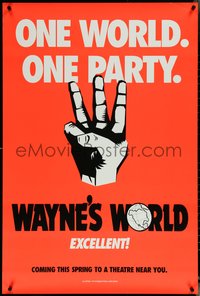 6k0988 WAYNE'S WORLD teaser DS 1sh 1991 Mike Myers, Dana Carvey, one world, one party, excellent!