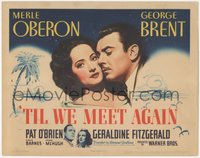 6p0605 TIL WE MEET AGAIN TC 1940 romantic close up of pretty Merle Oberon & George Brent, rare!
