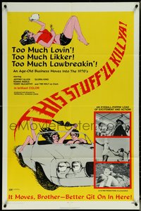 6p1249 THIS STUFF'LL KILL YA 1sh 1971 Herschell Gordon Lewis, too much lovin', too much lawbreakin'!