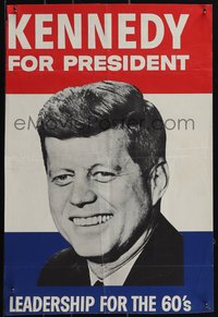 6r0337 KENNEDY FOR PRESIDENT 13x19 political campaign 1960 JFK will give leadership for the 60's!