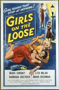#337 GIRLS ON THE LOOSE one-sheet movie poster '58 classic cat fight image!!