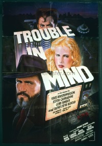 VHP7 576 TROUBLE IN MIND one-sheet movie poster '85 Alan Rudolph, Kristofferson